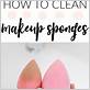 Best makeup sponge cleaning methods