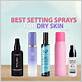 best hydrating makeup setting spray for dry skin