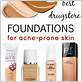 best foundation for oily acne prone skin